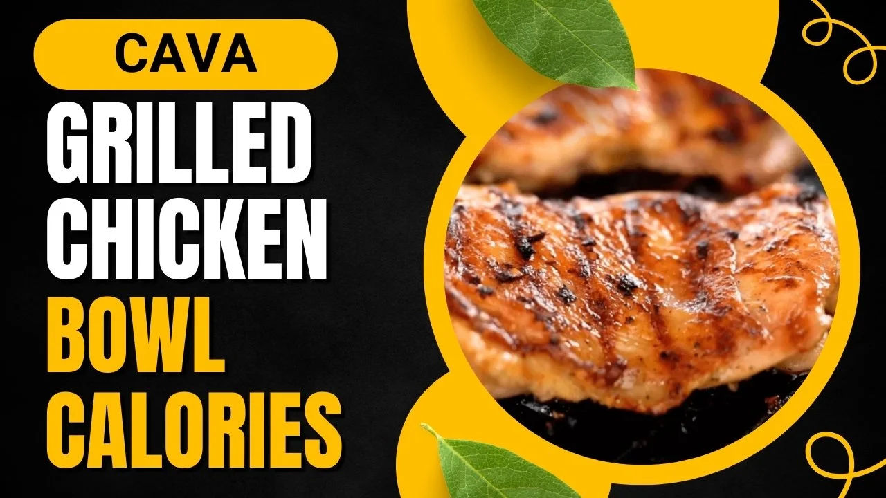 how many calories in CAVA grilled Chicken Bowl